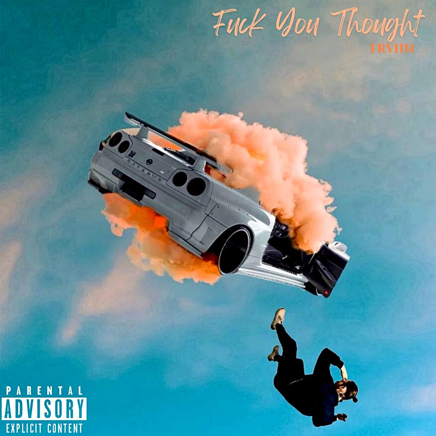 Fuck You Thought - Frvhm